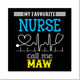 My Favorite Nurse Calls Me maw Funny Mother's Gift Posters and Art